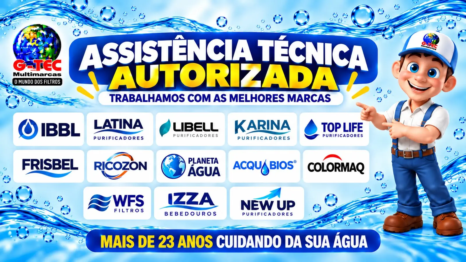 Assistência técnica autorizada de 13 marcas: IBBL, Latina, Libell, Karina, Top Life, Frisbel, Ricozon, Planeta Água, Acqu Bios, Colormaq, WFS, Izza e New Up